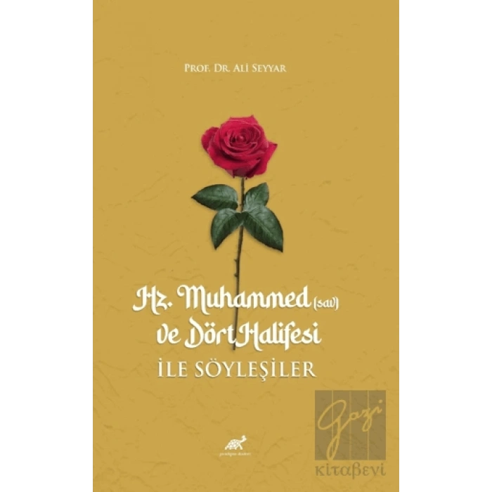Hz. Muhammed (sav) ve Dört Halifesi ile Söyleşiler