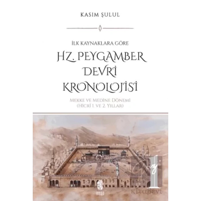 Hz. Peygamber Devri Kronolojisi (Cilt 1)