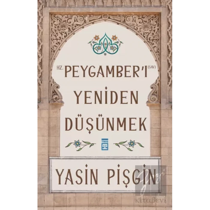 Hz. Peygamberi Yeniden Düşünmek