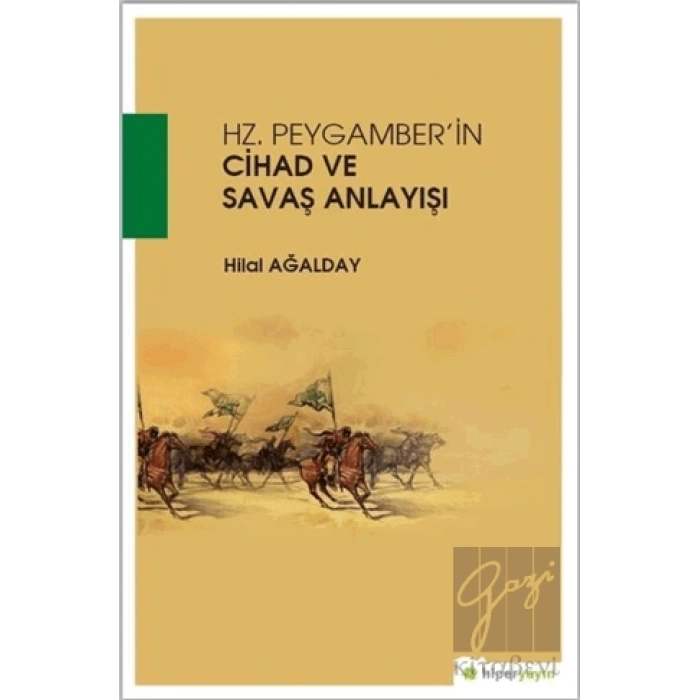 Hz. Peygamberin Cihad ve Savaş Anlayışı