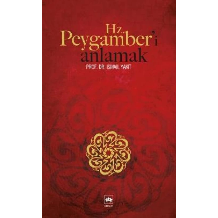 Hz. Peygamber’i Anlamak