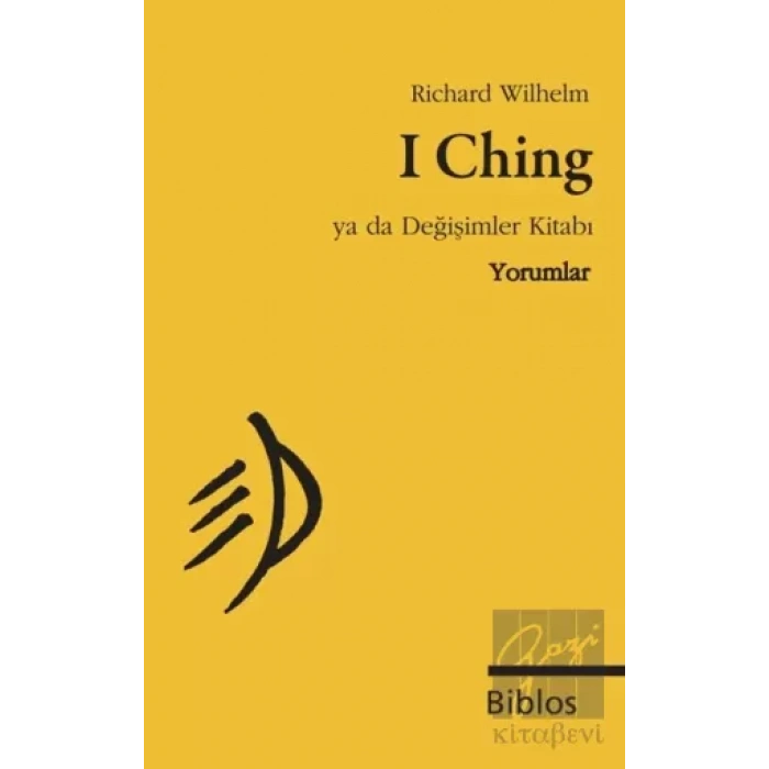 I Ching Ya da Değişimler Kitabı : Yorumlar