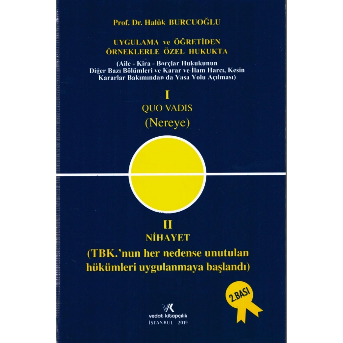 I QUO VADIS (NEREYE) - II NİHAYET/H.BURCUOĞLU/2019