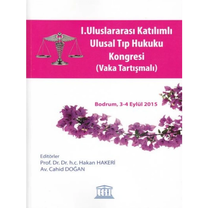 I. Uluslararası Katılımlı Ulusal Tıp Hukuku Kongresi