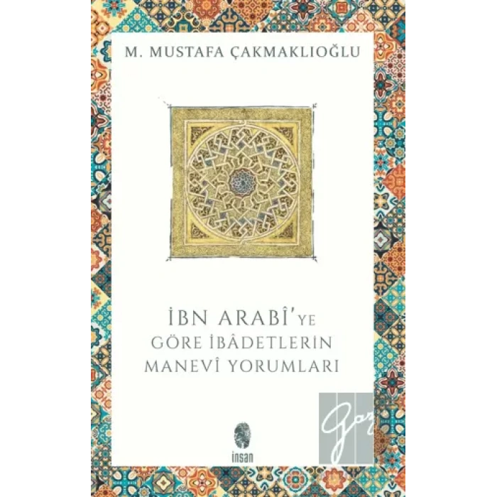 İbn Arabi’ye Göre İbadetlerin Manevi Yorumları