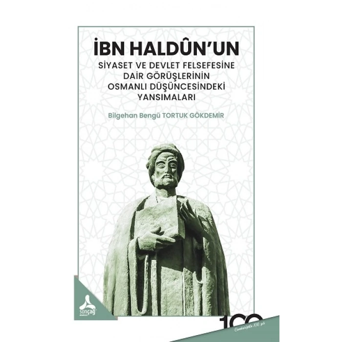 İbn Haldunun Siyaset ve Devlet Felsefesine Dair Görüşlerinin Osmanlı Düşüncesindeki Yansımaları