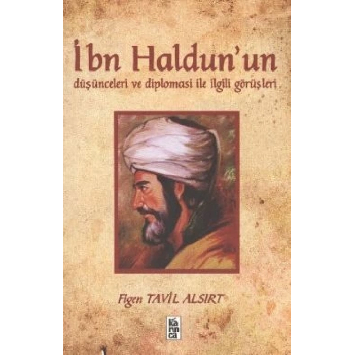 İbn Haldun’un Düşünceleri ve Diplomasi ile İlgili Görüşleri