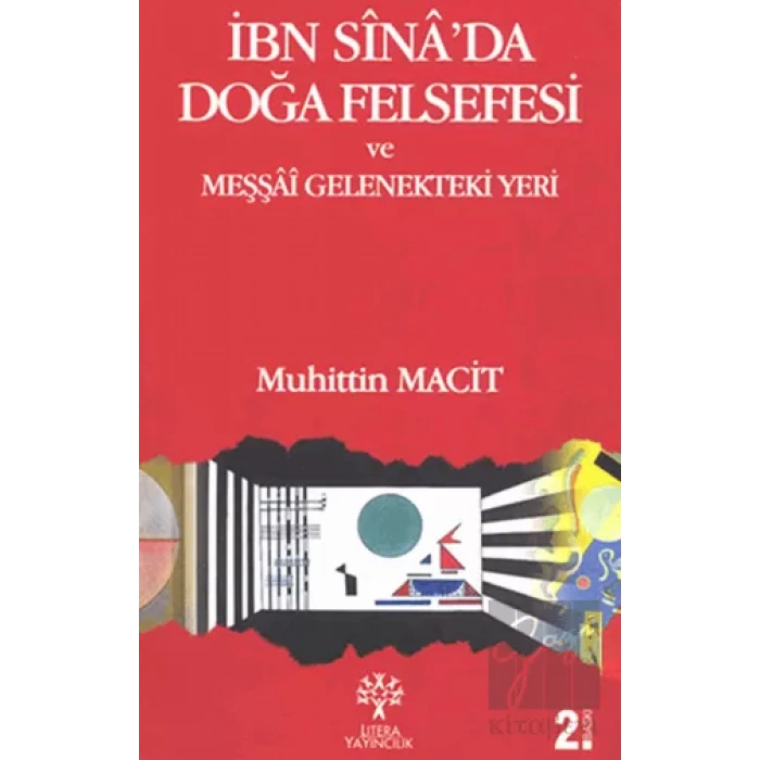 İbn Sina’da Doğa Felsefesi ve Meşşai Gelenekteki Yeri