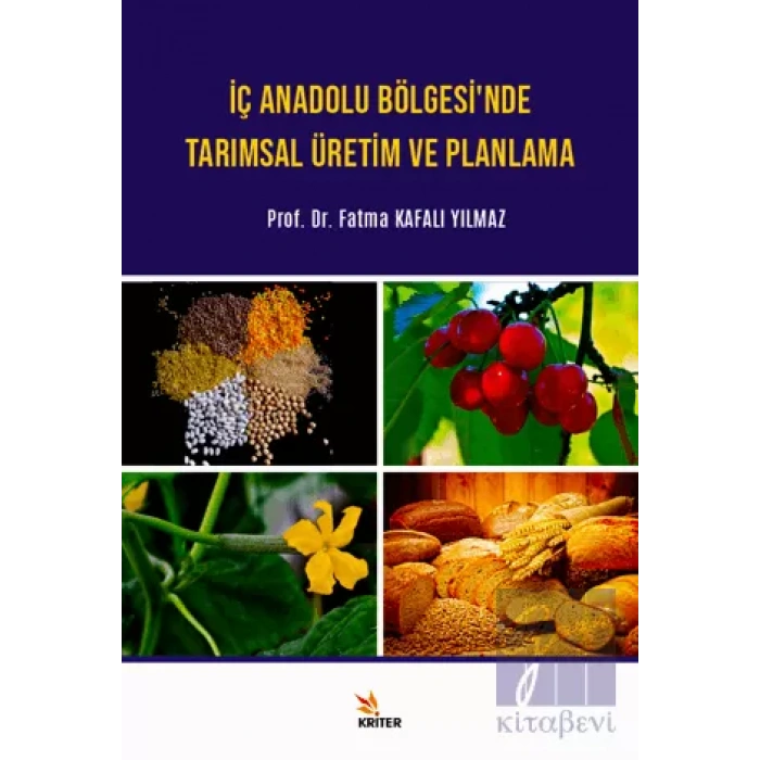 İç Anadolu Bölgesi’nde Tarımsal Üretim ve Planlama