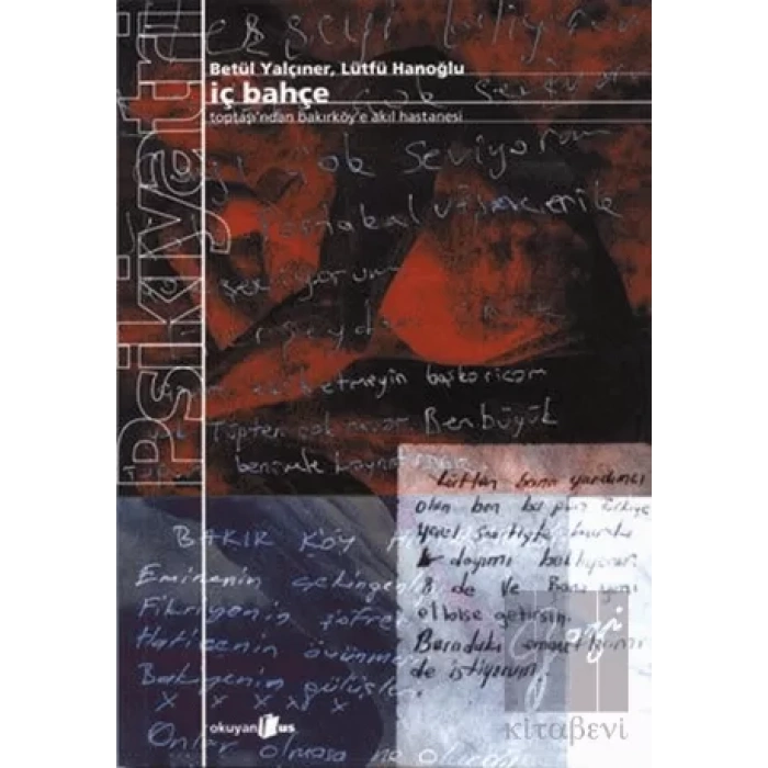 İç Bahçe - Toptaşı’ndan Bakırköy’e Akıl Hastanesi