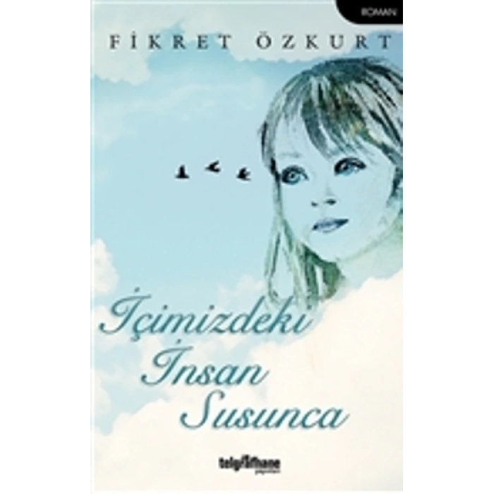 İçimizdeki İnsan Susunca