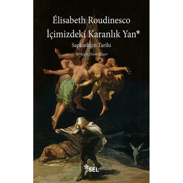 İçimizdeki Karanlık Yan - Sapkınlığın Tarihi