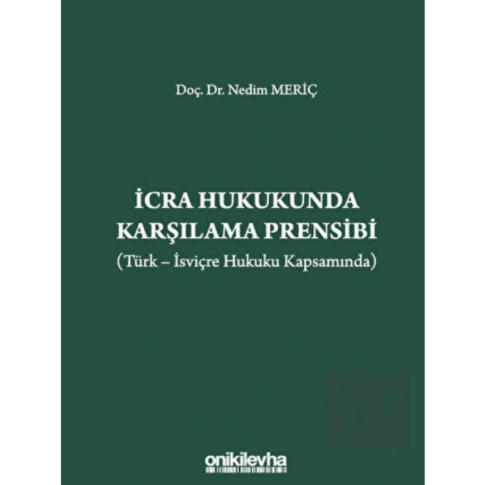 İcra Hukukunda Karşılama Prensibi (Türk - İsviçre Hukuku Kapsamında)
