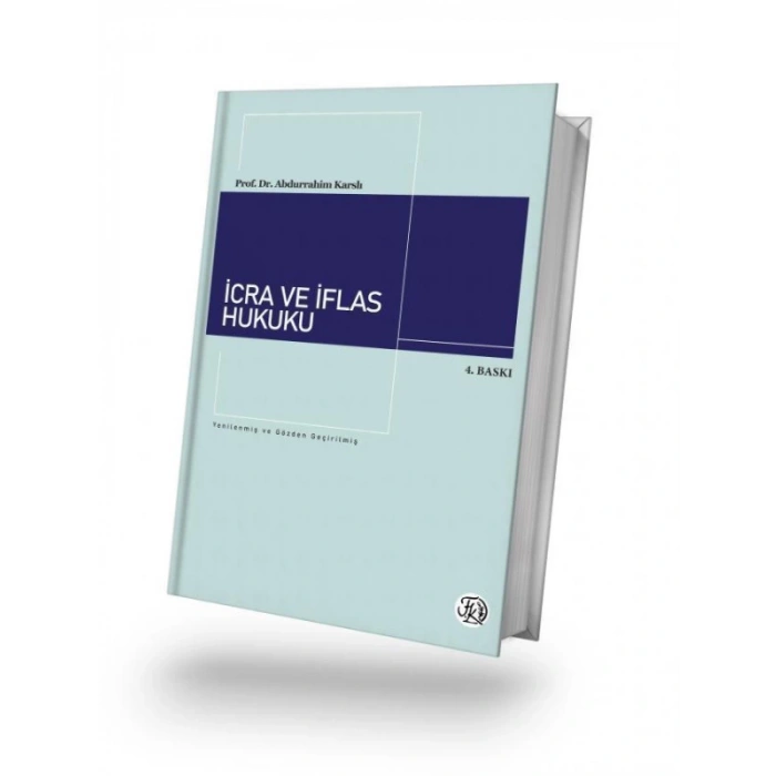 İcra Ve İflas Hukuku Esasları 4.Baskı ( Karslı ) - Abdurrahim Karslı