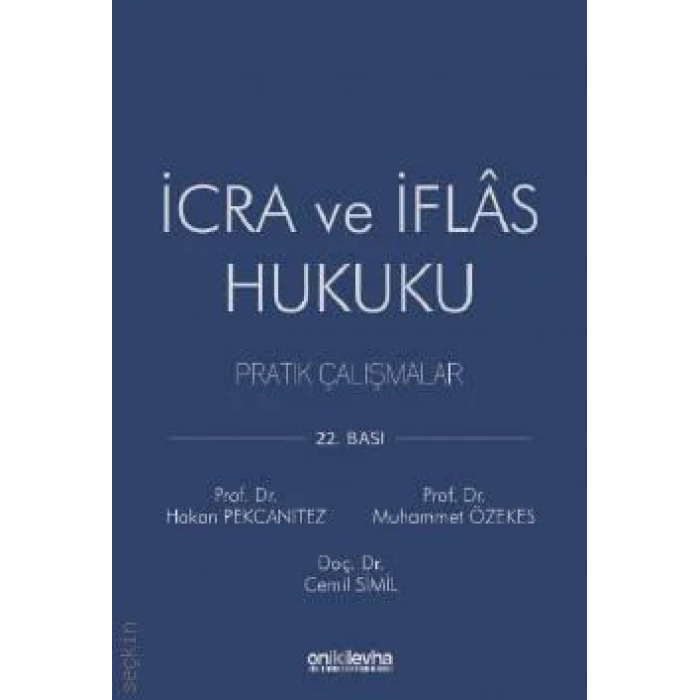 İcra ve İflas Hukuku Pratik Çalışmalar - Prof. Dr. Hakan Pekcanıtez