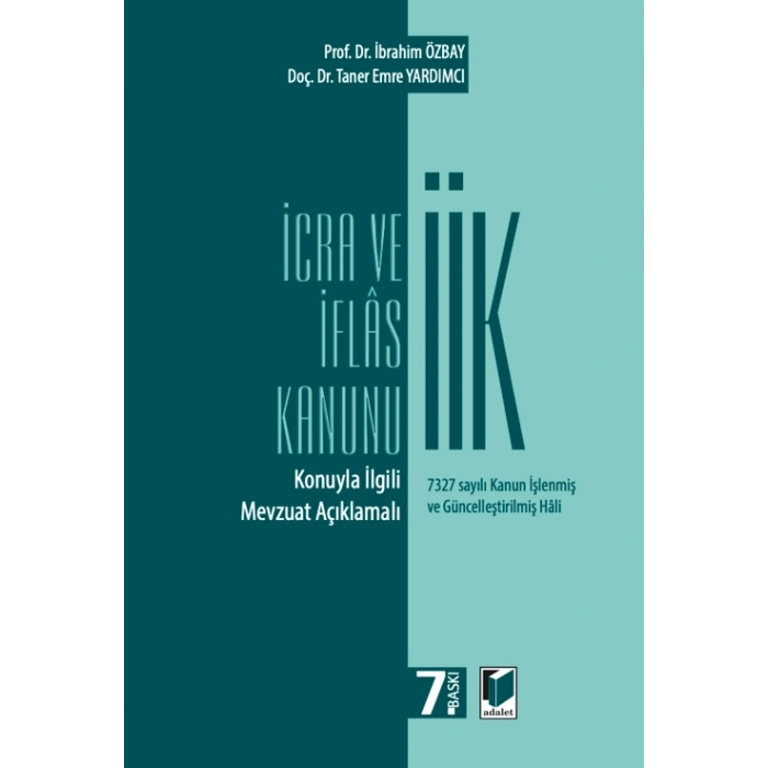 İcra ve İflas Kanunu (Konuyla İlgili Mevzuat Açıklamalalı)
