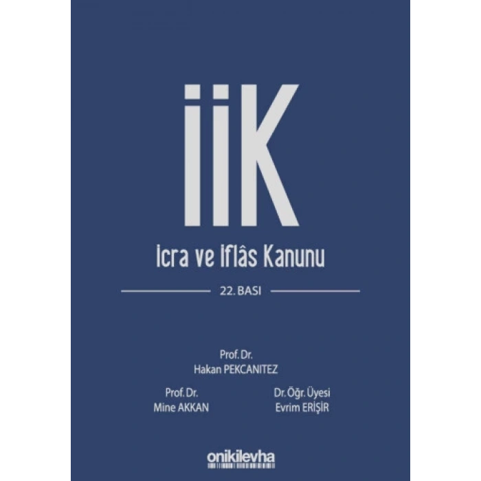 İcra ve İflas Kanunu ve İlgili Mevzuat (Eski Baskı)