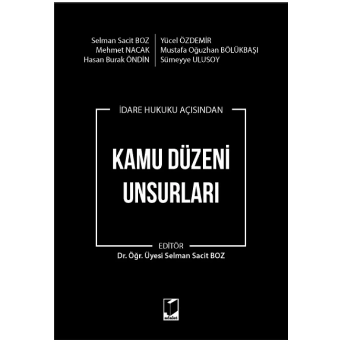 İdare Hukuku Açısından Kamu Düzeni Unsurları