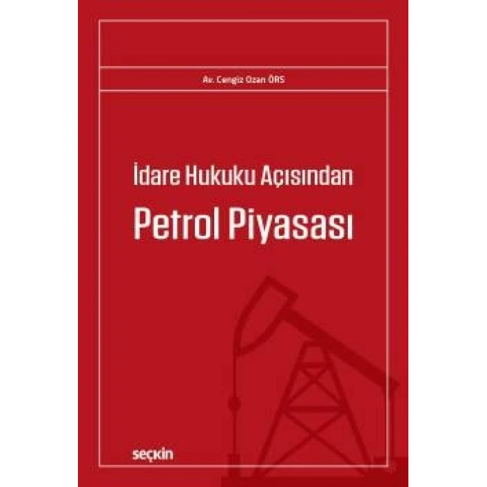 İdare Hukuku Açısından Petrol Piyasası