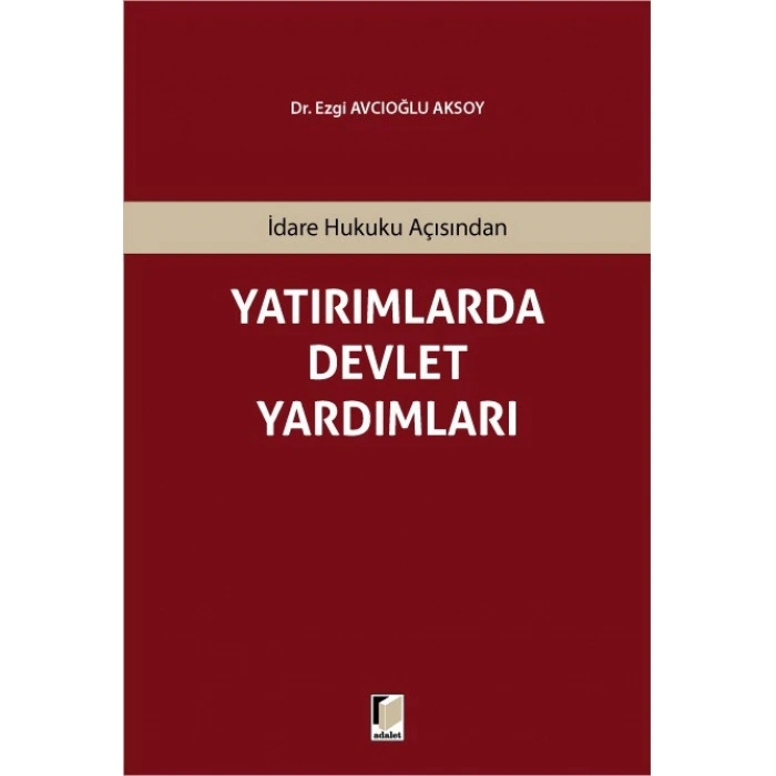 İdare Hukuku Açısından Yatırımlarda Devlet Yardımları