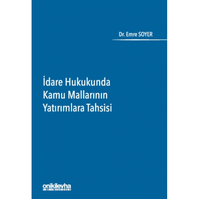 İdare Hukukunda Kamu Mallarının Yatırımlara Tahsisi