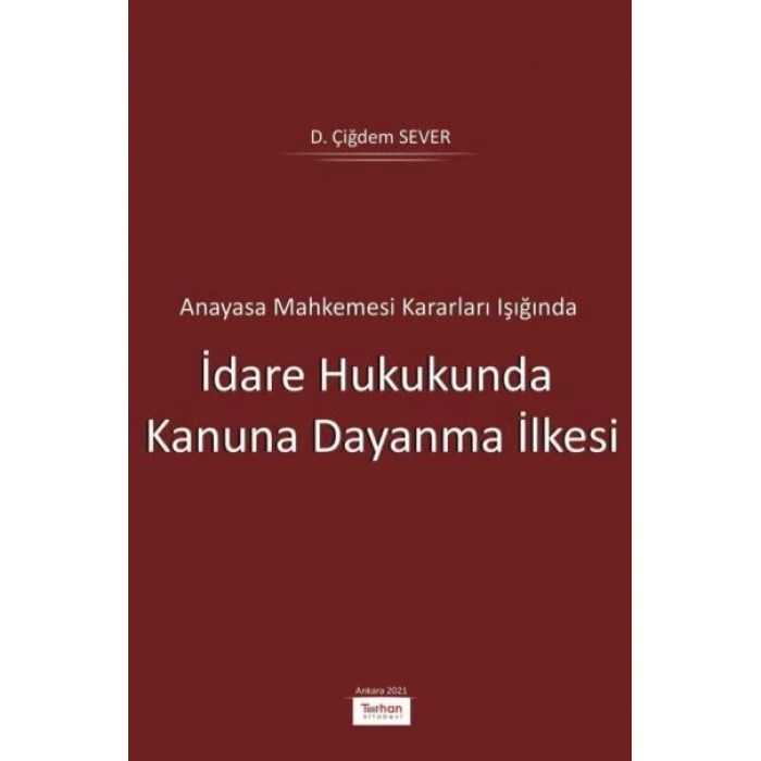 İdare Hukukunda Kanuna Dayanma İlkesi
