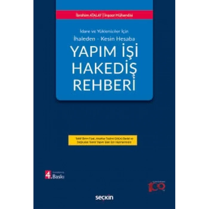 İdare ve Yöneticiler İçin İhaleden – Kesin HesabaYapım İşi Hakediş Rehberi