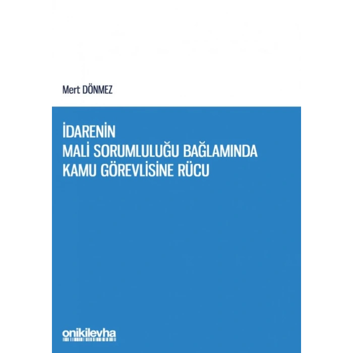 İdarenin Mali Sorumluluğu Bağlamında Kamu Görevlisine Rücu