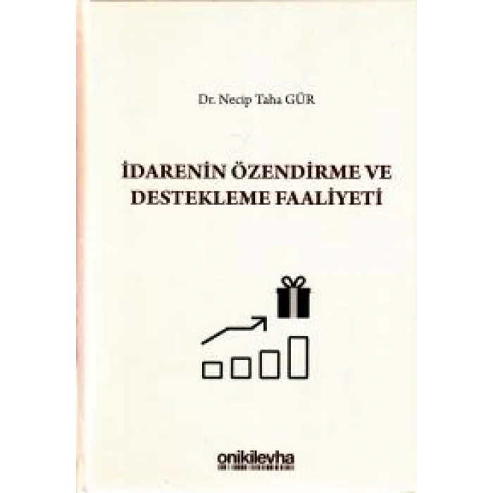 İdarenin Özendirme ve Destekleme Faaliyeti