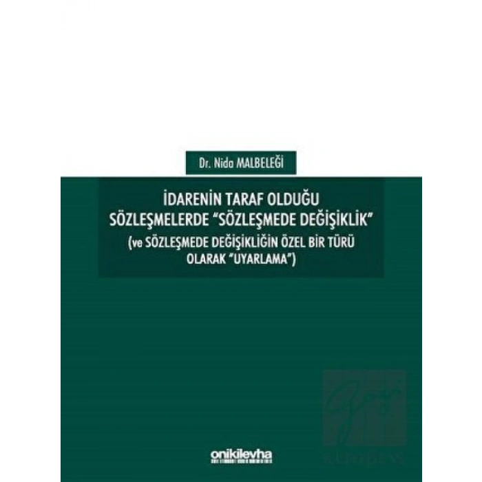 İdarenin Taraf Olduğu Sözleşmelerde Sözleşmede Değişiklik
