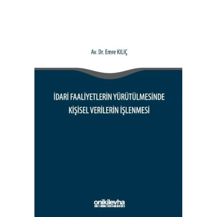 İdari Faaliyetlerin Yürütülmesinde Kişisel Verilerin İşlenmesi