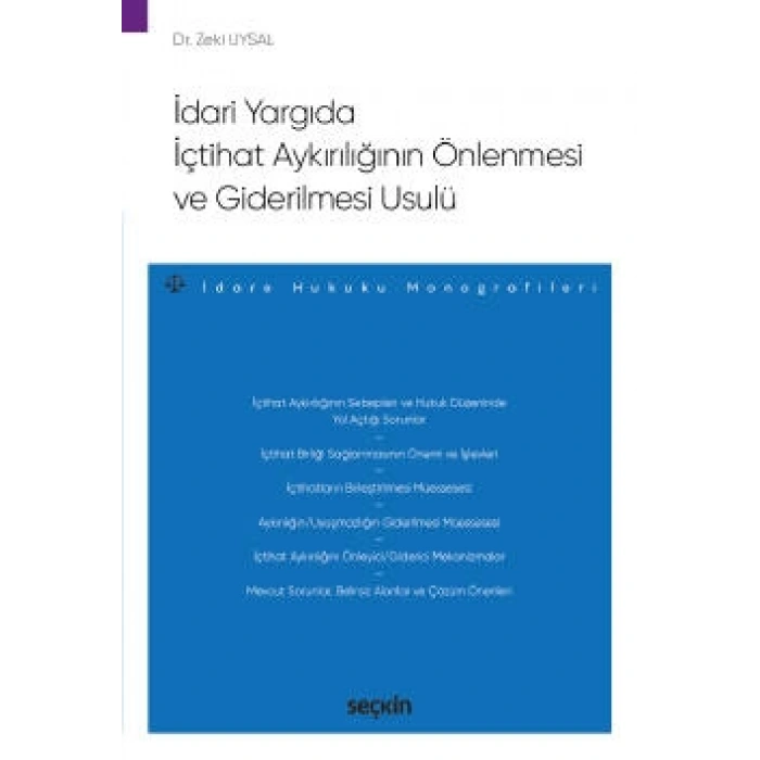 İdari Yargıda İçtihat Aykırılığının Önlenmesi ve Giderilmesi Usulü – İdare Hukuku Monografileri –