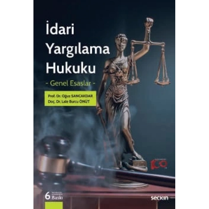 İdari Yargılama Hukuku – Genel Esaslar –
