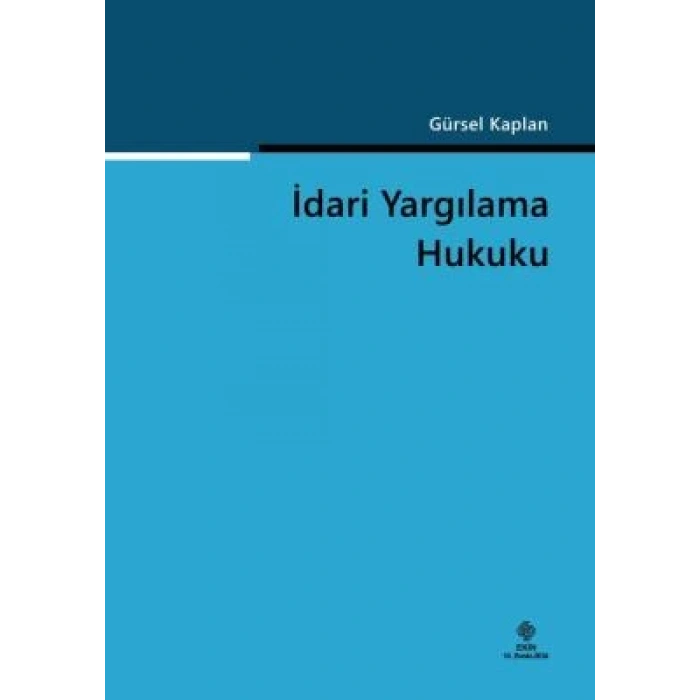 İdari Yargılama Hukuku Gürsel Kaplan