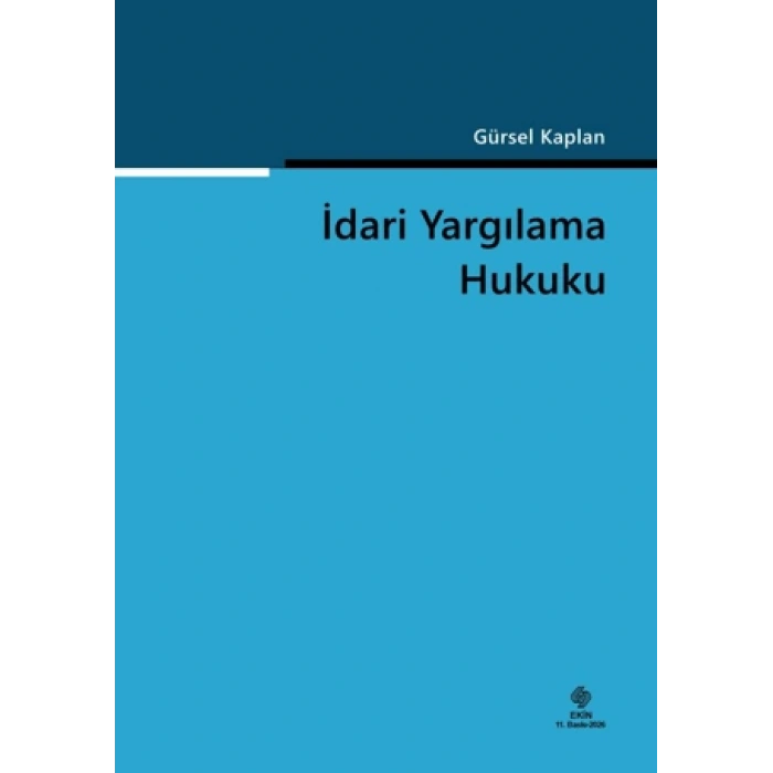 İdari Yargılama Hukuku / Gürsel Kaplan