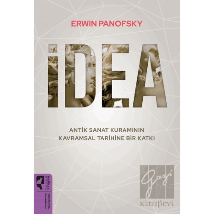 İdea - Antik Sanat Kuramının Kavramsal Tarihine Bir Katkı