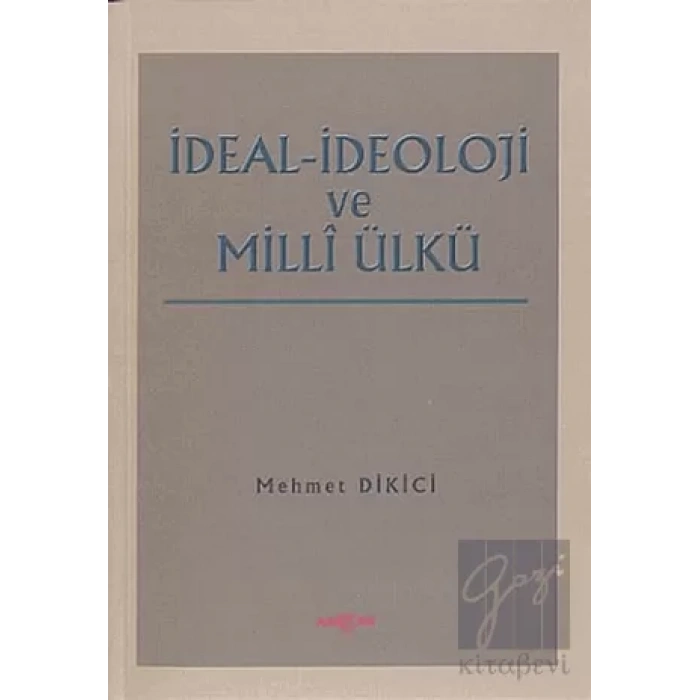İdeal İdeoloji ve Milli Ülkü