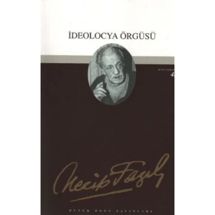 İdeolocya Örgüsü : 36 - Necip Fazıl Bütün Eserleri