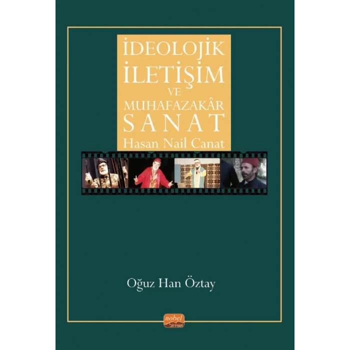 İDEOLOJİK İLETİŞİM VE MUHAFAZAKÂR SANAT - Hasan Nail Canat
