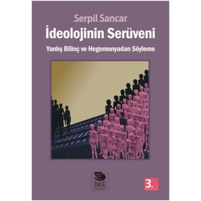 İdeolojinin Serüveni; Yanlış Bilinç ve Hegemonyadan Söyleme