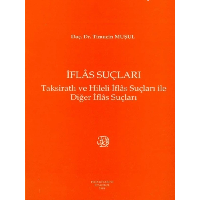 İflas Suçları - Timuçin Muşul