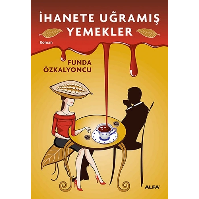 İhanete Uğramış Yemekler