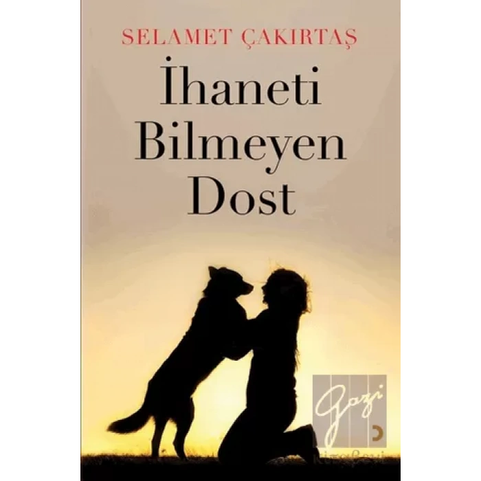 İhaneti Bilmeyen Dost