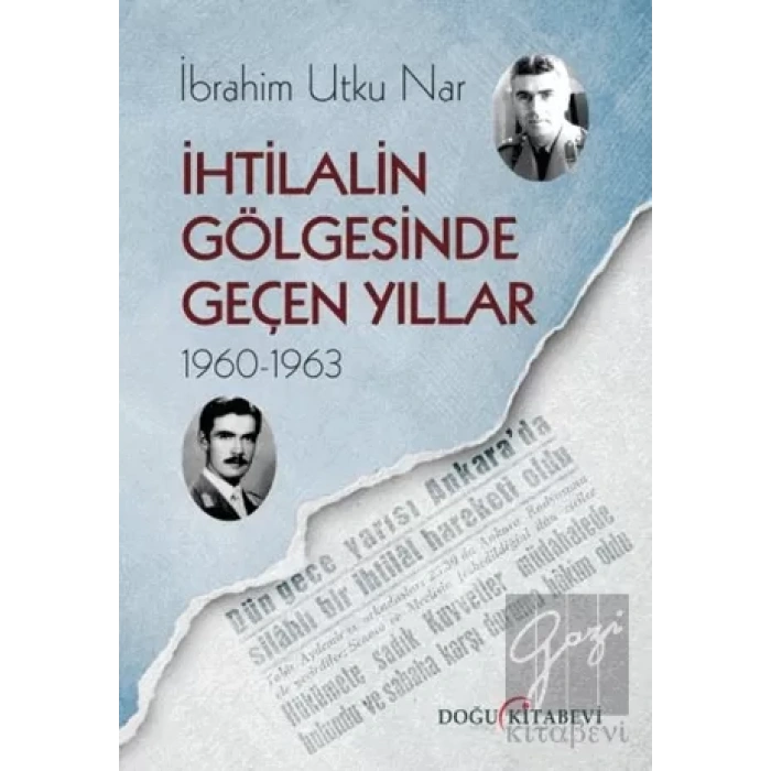 İhtilalin Gölgesinde Geçen Yıllar 1960-1963
