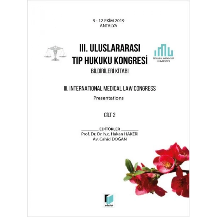 III. Uluslararası Tıp Hukuku Kongresi Bildirileri Kitabı Cilt 2 - Hakan HakeriCahid Doğan