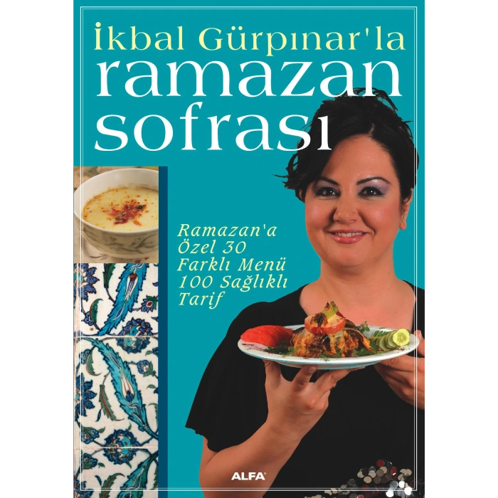 İkbal Gürpınar’la Ramazan Sofrası