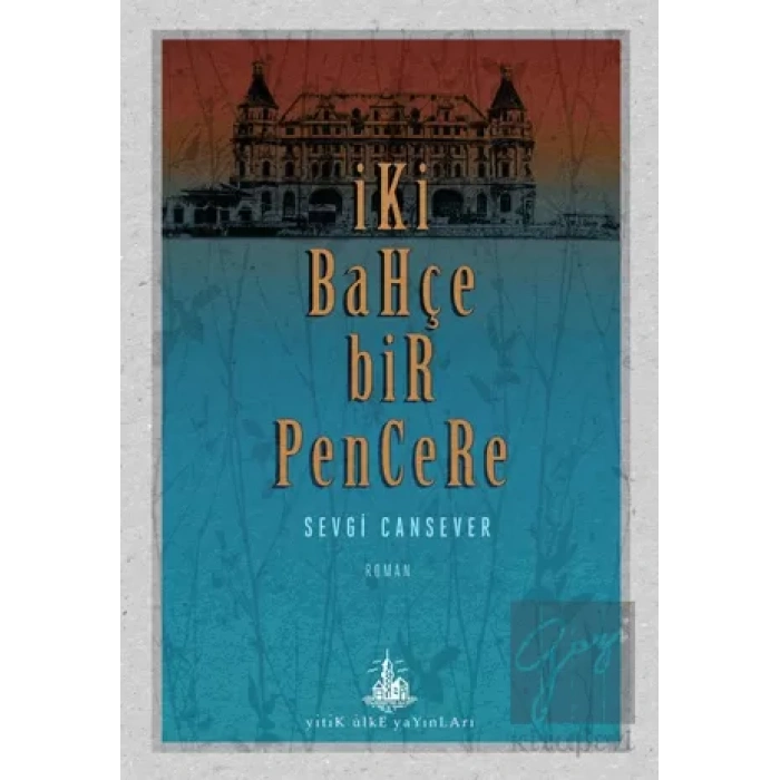 İki Bahçe Bir Pencere