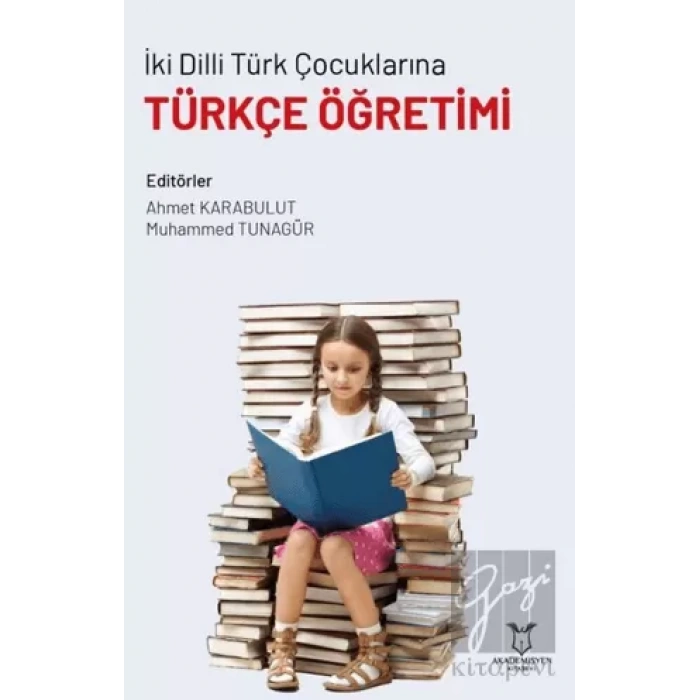 İki Dilli Türk Çocuklarına Türkçe Öğretimi