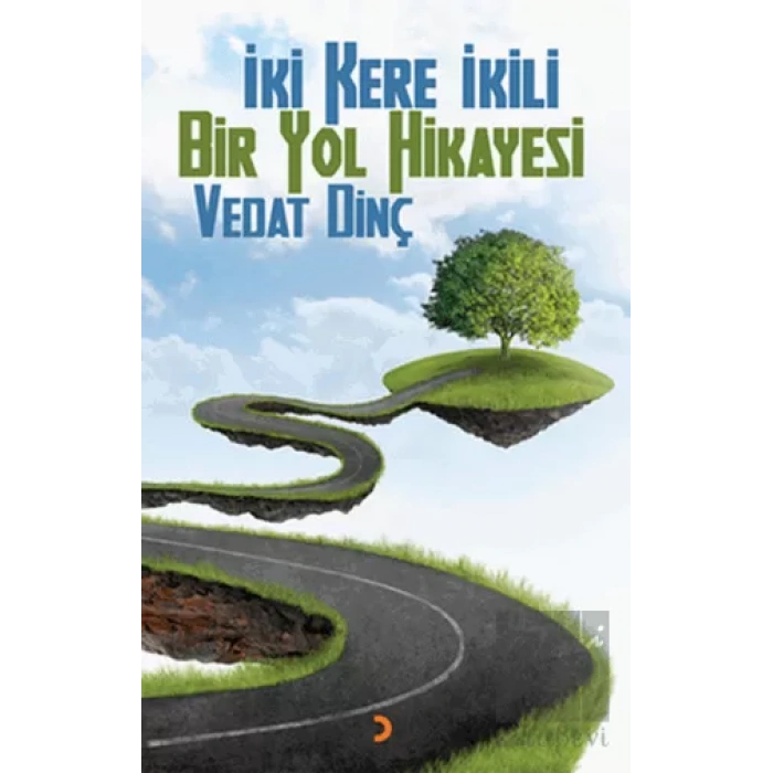 İki Kere İkili Bir Yol Hikayesi