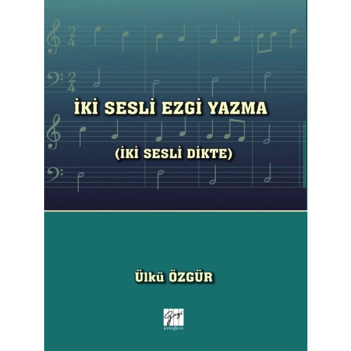İki Sesli Ezgi Yazma (İki Sesli Dikte) - Ülkü Özgür